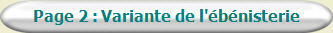 Page 2 : Variante de l'bnisterie